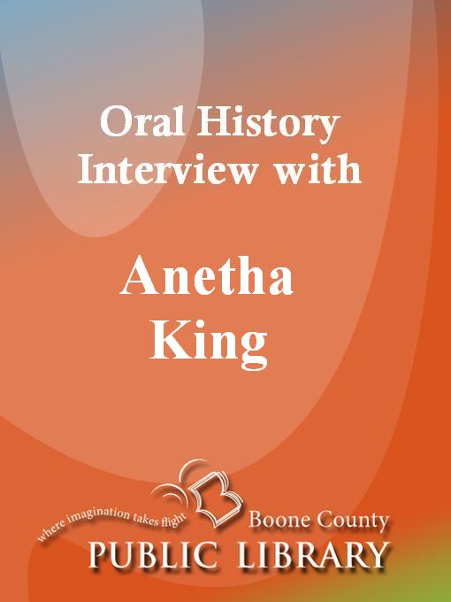 Title details for Oral History Interview with Anetha King by Anetha King - Available